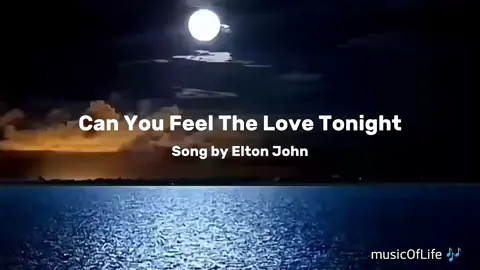Can You Feel The Love Tonight - Elton John #full #lyrics #Love  #music  #fyp 