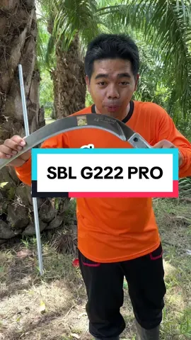 SBL G222 PRO #tiktokuni #ด้ามเคียวซัมดาบี้ #เด็กตัดปาล์มจ้าง🌴🌴 #บังซานคนทําสวน 