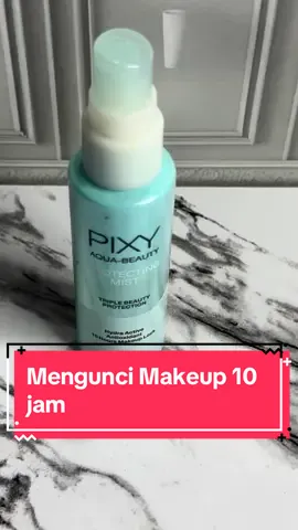 pixy aqua beauty protection mist stay hidrated and protected make up bertahan hingga 10 jam #pixy #pixycosmetics #pixyaquabeautyprotectingmist #cosmetics #beauty #fypage 