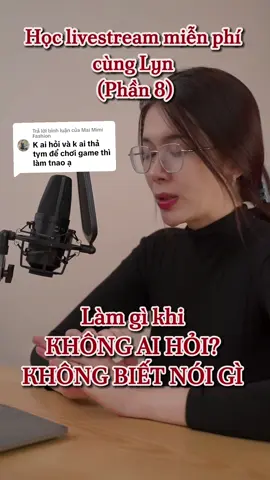 Trả lời @Mai Mimi Fashion Không ai hỏi thì phải làm gì ... Nhiều lúc chị em lên live thấy ko có ai hỏi mà mình vẫn cứ phải thao thao bất tuyệt...