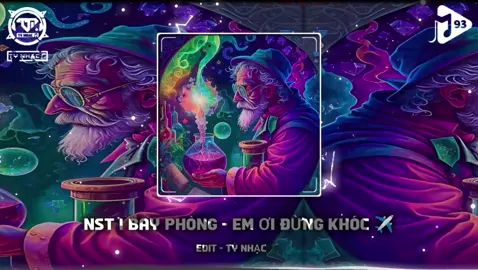 NST | Bay Phòng - Em Ơi Đừng Khóc ✈️ #emoidungkhoc #wedj🚀🔥 #soundcloud #wedj #nhacdj #nonstop #nhachay #nhachaymoingay #nhacremixtrending #nhaccuon #xuhuong #xuhuongtiktok #fyp #foryou #nhacremix #nhactrendtiktok #aveeplayer #nhạcremixhay 