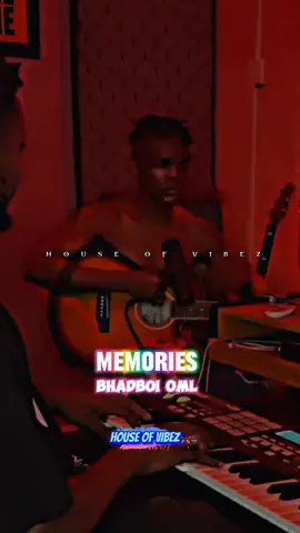 Bhadboi Oml Memories  PART ONE #houseofvibez #afrobeats #song #lyricsvideo 