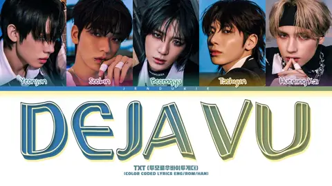 Deja Vu - TOMORROW BY TOGETHER lyrics color-coded#romorrowbytogether #txt#dejavu#xh #xhuong #kpop#xh #xhuong #xuhuong 