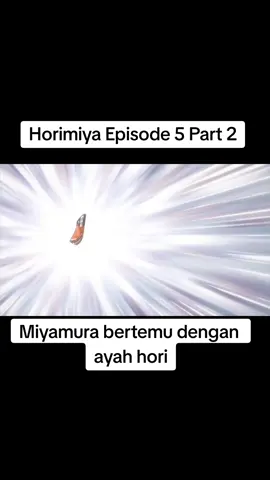 tampan aslinya ayah hori cuma ketutup Ama rambut aja #romanceanime #anime #horimiya #lexsmlbb2 #miyamura #hori #foryou #foryoupage #fyp #xyzbca 