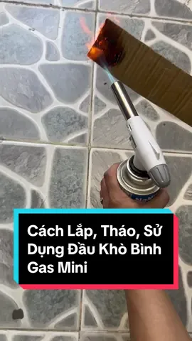 Cách lắp, tháo và sử dụng đầu khò bình gas mini đúng cách #sieuthibeco #daukhogas #khogasmini #khogascamtay #caykhogas 