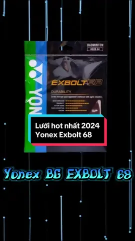 Yonex Exbolt 68. Bộ lưới được đón chờ nhất năm 2024 #badminton #fpy #trend #xuhuong #xh #vnbq9cn2 #caulong #LearnOnTikTok #vnb #badmintonlovers #exbolt68 