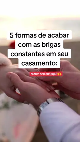 5 formas de acabar com as brigas constantes em seu casamento: #palavradedeus #jejum #sabedoriadevida #relacionamento 
