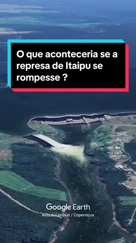 O que aconteceria se a gigante repressa de Itaipu se rompesse? #curiosidades #represas #rio #geografia #historia #itaipu #represaitaipu 