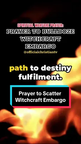 Prayer to breakthrough witchcraft embargo. This spiritual warfare prayer declaration will scatter every witchcraft embargo placed on your path to destiny fulfilment, in the name of Jesus. The satanic embargo troubling your progress in life shall be dismantled and bulldozed by the Holy Ghost fire, in the name of Jesus.  #spiritualwarfare #spiritualwarfareprayer #officialchristiantv #officialchristiantvprayers #prayeragainstwitchcraft #prayeragainstwitchcraftembargo #prayertobulldozeembargo #christianprayer #prayer #tiktokprayers #warfareprayers #deliverancefromwitchcraft #prayertobreakthrough #christiantiktok #christiantoks 