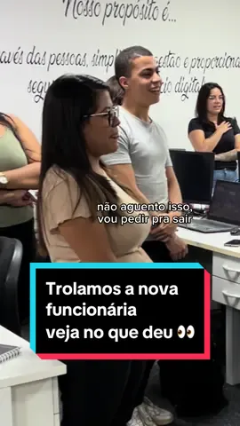 Trolamos a nova funcionaria do time e veja só no que deu 👀  Comente sua risada 🤣 #CapCut #trends #foryou #foryoupage #trolagem #trolagemtiktok #empresas #primeirodia #contabilidade #tactus #trending 