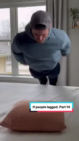 If people lagged. Part 14