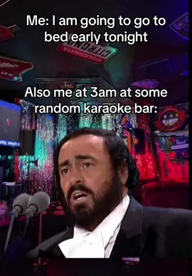 Best nights #fyp #bar #kareoke #vincero #lucianopavarotti #drunk #meme 