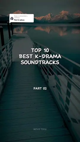 Replying to @blinkk0088  Top 10 Best K-DRAMA Soundtracks Part 01 #2024 #kdrama #korea #drama #sethstop10 #top10 #song #music #fyp #foryou 
