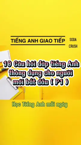 10 CÂU HỎI ĐÁP TIẾNG ANH SIÊU NGẮN THÔNG DỤNG CHO NGƯỜI MỚI BẮT ĐẦU ( P1 ) . Kiên trì tập luyện nói tiếng anh mỗi ngày. Nhớ ôn tập lại bài cũ và học bài mới👍 Mỗi ngày chỉ cần học thuộc và luyện nói cùng mình 👍Hãy kỷ luật bản thân Học tiếng anh mỗi ngày nhé #English #hoctienganh #hoctienganhmoingay #hoctuvungtienganh #hoctuvung #tienganhgiaotiep #newwords #vocabulary  #caugiaotieptienganh   #learnenglish #learnenglisheveryday 