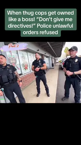 When thug cops get owned like a boss! “Don’t give me directives!” Police unlawful orders refused #fyp #viral #viralvideo #hot 