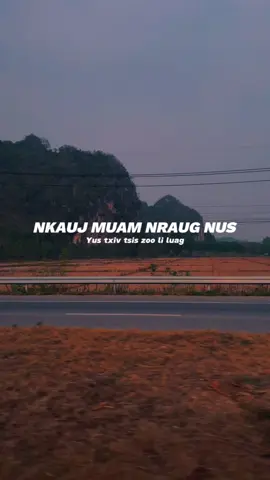 #nkaujhmoob #nkaujkhosiab #khosiab #hmoob #hmongfyp #hmoobtiktok #hmongthailand #hmooblaos #hmoobvietnam #tiktokพาเที่ยยว #สงกรานต์ไปไหน 