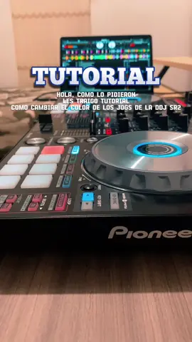 Tutorial - Cambio color de iluminacion de los JOG - Pionner DDJ SR2. #foryou #parati #pioneerdj #video #tutorial #cambiodecolorjogsr2 #dj #flypシ #viral @Brayan C Penadillo Trujillo 