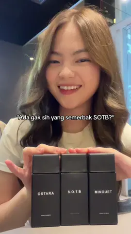 Nih buat kalian yang mau cobain varian lain selain SOTB, kalian bisa coba MINOUET atau OSTARA 🥰✨ #saffnco #saffncoparfume #sotb #minouet #rekomendasiparfum 