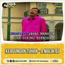 Pasti Sobat Kota sudah tidak asing lagi dengan lirik “Insyaflah wahai manusia, jika dirimu bernoda~”. Lagu tersebut berjudul ‘Keagungan Tuhan’ yang ditulis oleh A Malik Bz pada tahun 1964. Lagu ini dirilis pada tahun 1966 oleh Lokananta Records dan pertama kali dinyanyikan oleh Ida Laila. Lagu ‘Keagungan Tuhan’ berisikan tentang keagungan kuasa Tuhan dan mengingatkan manusia untuk inshaf. A Malik Bz bercita-cita, lagu ini bisa dikenang sepanjang masa meskipun beliau telah tiada. Dan benar saja, hingga saat ini lagu ‘Keagungan Tuhan’ populer sampai ke mancanegara. Terbukti pernah diputar di Radio Australia, BBC London dan Voice of America. Lagu ini masih hits sampai sekarang dan banyak di-cover oleh penyanyi-penyanyi baru dengan menyesuaikan genre mereka masing-masing. Yuk rek, podo inshaf mumpung Bulan Ramadhan! Sumber: YouTube DPM Dangdut Station #PojokNostalgia #KeagunganTuhan #AMalikBz #InfoDangdutKlasik