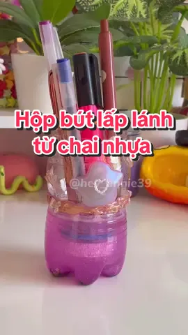 Làm hộp bút lấp lánh từ chai nhựa ✨ #DIY #handmade #recycle #cute 
