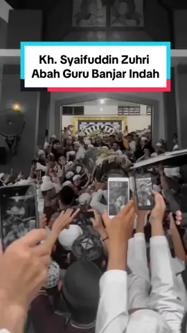 innalillahi wa inna ilaihi rojiun telah berpulang kerahmatullah Tuan Guru Kh. Syaifuddin Zuhri (Abah Guru Banjar Indah) pada hari Ini 27 Ramadhan 1445 H/07 April 2024 M. Al-Fatihah🤲🏻🥹 #abahgurubanjarindah #gurusyaifuddinzuhri #abahgurusekumpul #guruzuhdi #banjarmasin 