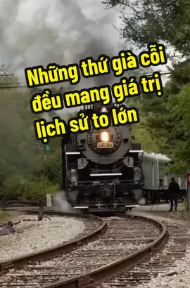 LÂU ĐỜI LẮM RỒI. Bạn đoán  đầu máy hơi nước này bao nhiêu năm tuổi rồi? #tàuhơinước #đườngsắt #tàuhỏa