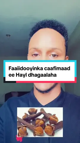 Faaiidooyinka caafimaad ee Hayl dhagoolaha ama Dhagayaraha #drahmedabdiasis #wacyigelincaafimaad 