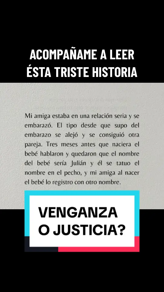 Acompáñame a leer ésta triste historia. VENGANZA O JUSTICIA #foryou #viral #escuelatiktok #asieslavida #lascosascomoson #nopuedodisimular #siemprelomismo #muycomplicado #nomeimporta #venganza #justicia 