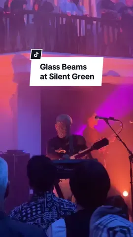Glass Beams #glassbeams #concert #live #silentgreen #berlinconcerts 