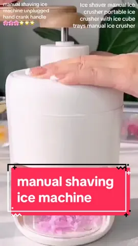 manual shaving ice machine#icecrusher #manualicecrusher #icecube #iceshaver #tiktokshopcrossborder_seasales #goodstuff 