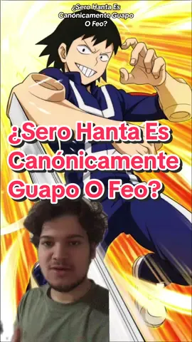 #greenscreen #anime #myheroacademia #serohanta ¿Sero Hanta Es Canónicamente Guapo O Feo? 