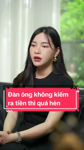 Đàn ông mà không kiếm ra được tiền thì quá hèn? #podcast #tamsu #phunu #giadinh 