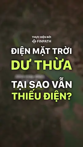 Tại sao Việt Nam thừa điện mặt trời nhưng người dân vẫn thiếu điện? #dien #kinhtevietnam #kinhte #tintuc #LearnOnTikTok 