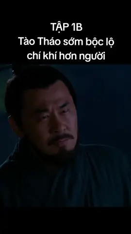 TAM QUỐC DIỄN NGHĨA - Tập 1B #tamquocdiennghia #taothao #truongphi #quanvu #giacatluong #luubi 