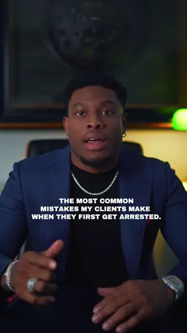 THE MOST COMMON MISTAKES MY CLIENTS MAKE WHEN THEY FIRST GET ARRESTED. #attorney #lawyer #lawyersoftiktok #attorneysoftiktok 