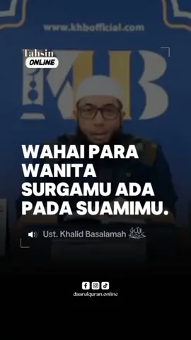NASEHAT SINGKAT DARI USTADZ KHALID BASALAMAH KEPADA PARA WANITA UNTUK MENGHORMATI SUAMINYA KARENA ITU ADALAH SURGANYA. . Yuk saling mengingatkan saudara kita dan ajaklah kepada kebaikan dan ilmu 💐🤗 • Follow @daarulquran.online 🙌🏻 Mari Belajar Qur’an Online ✨OPEN REGISTRASI TAHSIN ONLINE PRIVATE ✨ 📱Wa.me/087783900853 Atau Klik Link yang ada di Bio!! 🔀Free Share, jadilah pintu kebaikan Jangan lupa save dan comment yah😊 🙌 Mari Bersama Menebarkan Kebaikan . ❤️ Like , Comment Jika Bermanfaat. ♻️ dan SHARE , Dengan Menyebarkan ilmu yang 