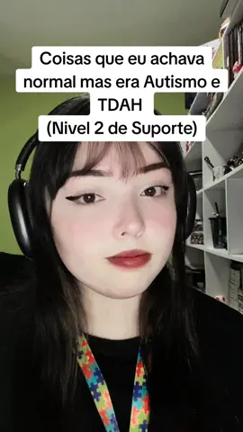 Coisas que achava normal mas era Autismo e TDAH:  Obs: As características aqui não são exclusivas de um nível de suporte e o conteúdo não deve ser usado como ferramenta de diagnóstico. #neurodivergente #alineintealand #Autismo #tdah #autdah #TDAH #psicologia 