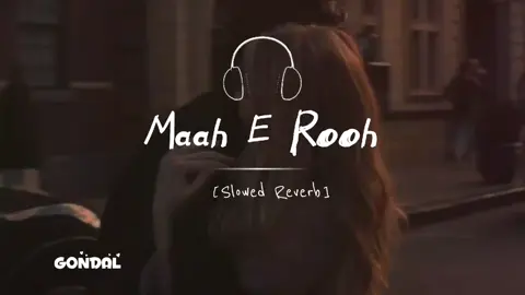 Part 62| Maah E Rooh Full song slowed reverb#foryou #slowedandreverb #fyp #trending #songslowed #song #hashtag #100k #500k 