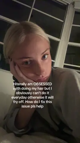 Like i want to blowdry and do rollers everyday but i cant 