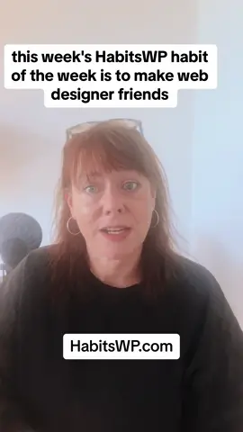 This week’s #HabitsWP HABIT OF THE WEEK is to make web designer friends. It will bring you joy and support! #wordpress #solopreneur #webdesigntips #webdesigner @Jocelyn - learn from her. 
