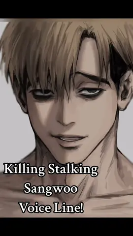 Killing Stalking Sangwoo Voice Line! #killingstalking #sangwoo #yoonbum #manwha #yaoi #foryou #fyp 
