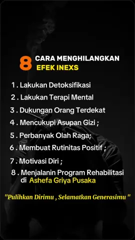 8 Cara menghilangkan Efek Inexs @𝐀SHEFA Griya Pusaka  #tempatrehabilitasinarkoba #rehabilitasinarkoba #stopnarkoba #fyp 