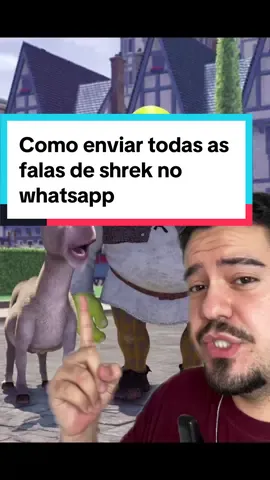 Como enviar toda as falas de shrek no WhatsApp #curiosidades #dicas #filmes #humor #amigo 