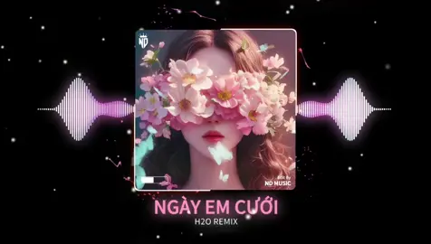 Ngày Em Cưới - H2O Remix || Nhạc Remix Hot Tik Tok 2024 || NDMUSIC #NDMusic #nhachaymoingay #nhacnaychillphet #nhachay #bass #edm #xuhuong #hottrend #aveeplayer 