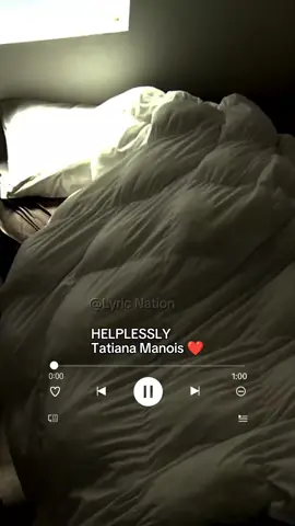 Helplessly by Tatiana Manois  @Tatiana Manaois  #tatianamanois #helplessly  #lovesongs #lyricnation #tiktokamerica🇺🇸 #tiktokghana🇬🇭 #tiktoknigeria🇳🇬 #jordanlyrics1 #lyricnation #empirelyrics 