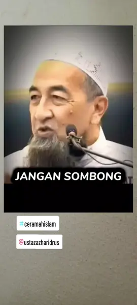 Jangan Angkuh Jangan Sombong #dailymotivation #ustazazharidrus #ceramahislam #alhamdulillah #beautifulislam #uai #fyp 