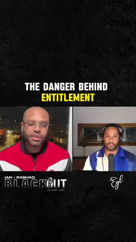 Entitlement can ruin relationships   You can watch the latest episode of Black Out now on @earnyourleisure YouTube Channel & all podcast audio outlets