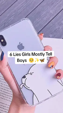 Replying to @itssweetvibes_ 6 lies girls mostly tell boys 🥺✨🦋 #girls #lies #boys #itssweetvibes_ 