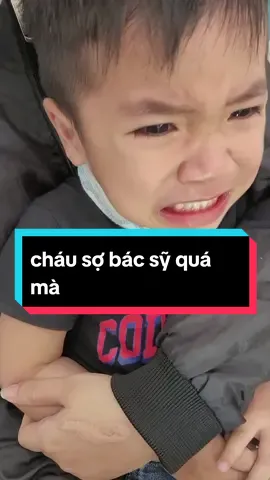 cháu sợ bác sỹ quá mà. #xuhuongtiktok #xuhuong #laiminhtuan 