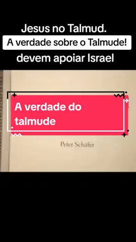 O que o Talmude pensa dos cristãos, de Jesus, Maria, a verdade que vc não sabia.